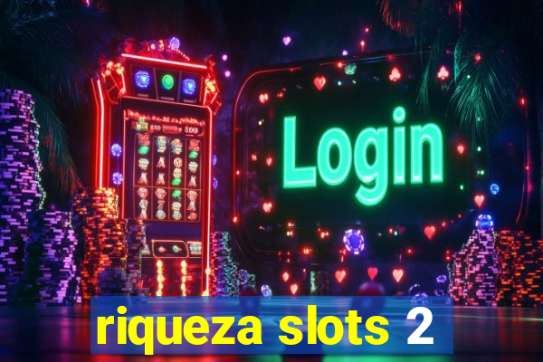 riqueza slots 2